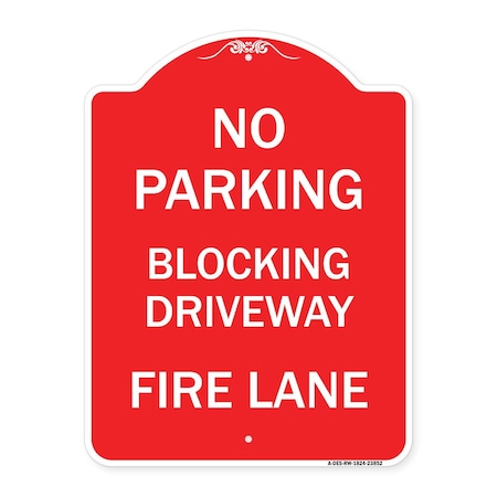 Signmission Designer Series No Blocking Driveway Fire Lane, Red & White Aluminum Sign, 18" x 24", RW-1824-23852 A-DES-RW-1824-23852